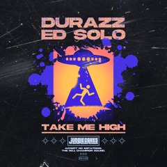 Durazz & Ed Solo - Take Me High