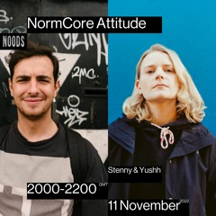 NormCore Attitude 34 w/ Stenny & Yushh