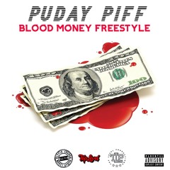 Puday Piff  - BLOOD MONEY FREESTYLE
