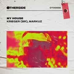 KRIEGER, MARKUZ - My House (Extended Mix)