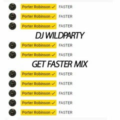 DJ WILDPARTY - GET FASTER MIX