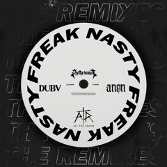 FREAK NASTY (All The Reason Remix)