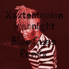 Xxxtentacion - moonlight (blue eyes remix)