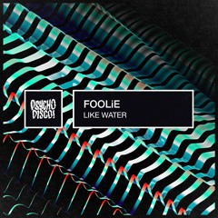 FOOLiE - Like Water