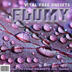 Quex - FLUMY "Essential Future Bass" Free Vital Presets