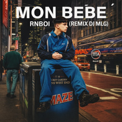 MON BéBé - RnBoi ( Remix Dj MLG ) FILTRER