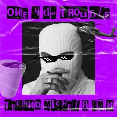 TM x EM N - One 4 da Trouble