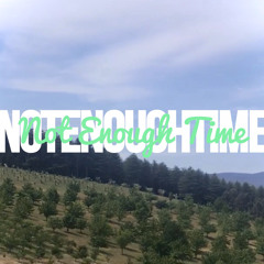 NOT ENOUGH TIME