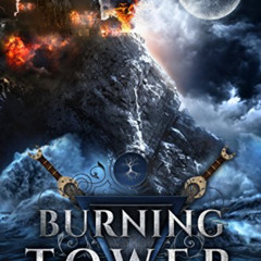 VIEW PDF 🗃️ Burning Tower: Benjamin Ashwood Book 5 by AC Cobble PDF EBOOK EPUB KINDL