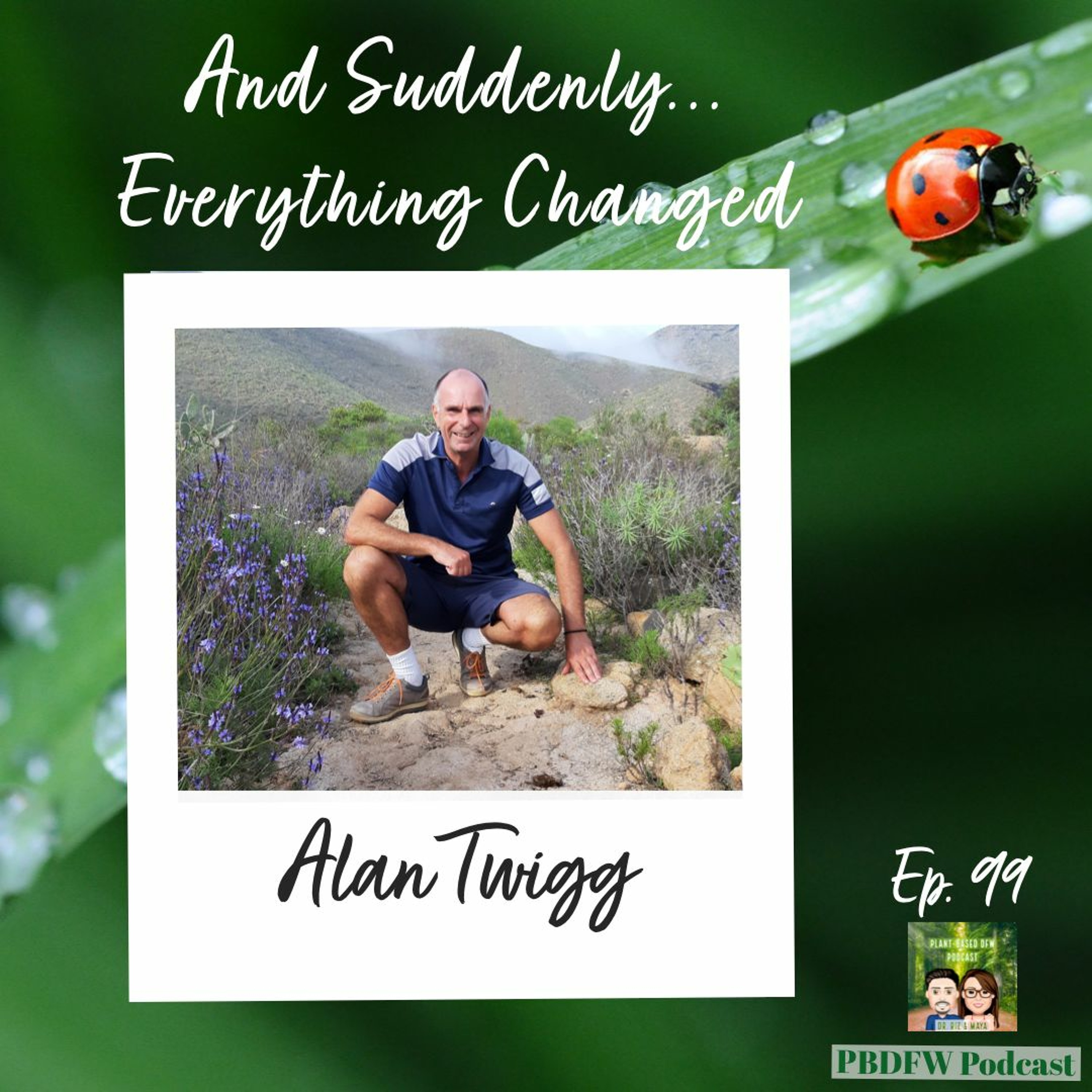 99: And Suddenly, Everything Changed! Author Alan Twigg Image
