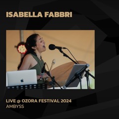 Isabella Fabbri @ Ozora 2024 | Ambyss