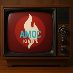 Amoc-ignite