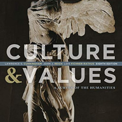 Read EPUB 📚 Culture and Values: A Survey of the Humanities by  Lawrence S. Cunningha