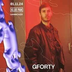 Gforty @ KLUB PAN Hannover (Paradis Artificiel Showcase) 01.11.24