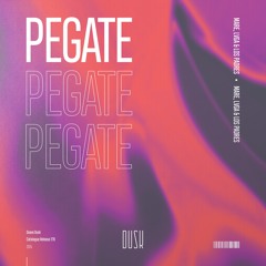 MARE, LVGA & Los Padres - Pegate
