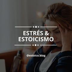 ¿Qué es el Estrés? Guía Estoica para Superarlo