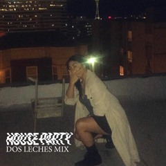 Housepartysea Mix: DOS LECHES