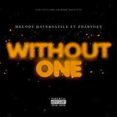 Without One Ft. ZBABYGEE