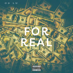 OG LU - For Real