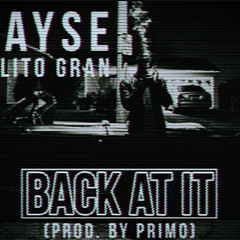 AXFAYSE FT.CARLITO GRAN -BACK AT IT-