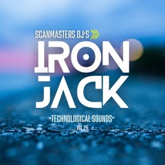 Scanmasters Dj's (Technological Sounds vol.26 - Nexus Edition Live Mix Iron Jack)
