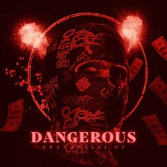 Dangerous