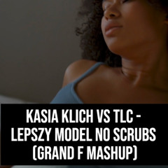 Lepszy Model No Scrubs (Grand F Mashup)