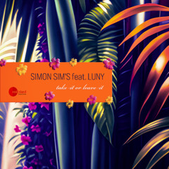 Simon Sim's & Luny - Take It Or Leave It (Long play)