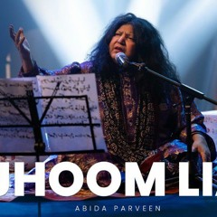 JHOOM LIA _ Abida Parveen _ The Artist Season 1 _ Presented By AAA Records