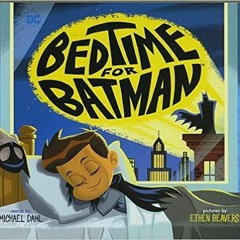 eBooks ✔️ Download Bedtime for Batman (DC Super Heroes) Online Book