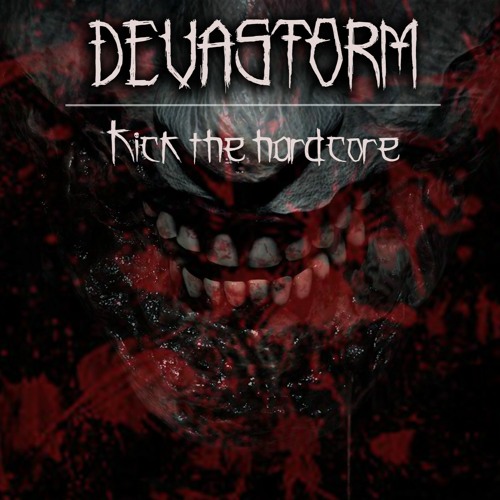 Devastorm - Kick The Hardcore