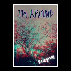 I'm Around