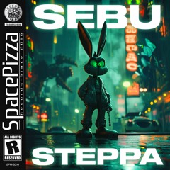 Sebu - Steppa [Out Now]
