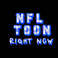 NFL Toon - Right Now (Fast)