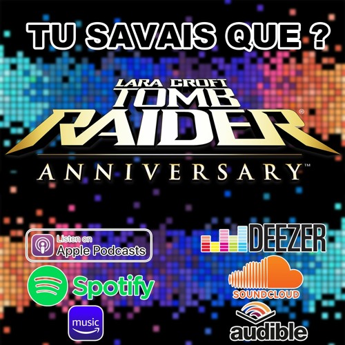 Tu Savais Que - Tomb Raider Anniversary