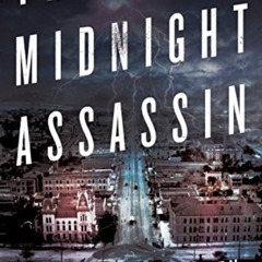 [ACCESS] EBOOK 📬 The Midnight Assassin: Panic, Scandal, and the Hunt for America's F