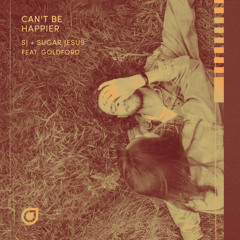 Can't Be Happier (feat. GoldFord)