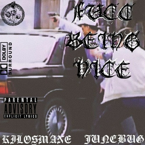 Download Video: FUCC BEING NICE FT JUNEBUG (PROD. KILO$)