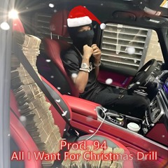 All I Want For Christmas Is You (Drill Remix) [prod. 94]