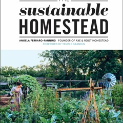 PDF/READ/DOWNLOAD  The Sustainable Homestead: Create a Thriving Permaculture Eco