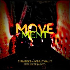 MOVEMENT-317MEEKS (ft.JVBAL)