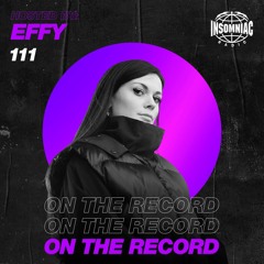 Effy - On The Record #111