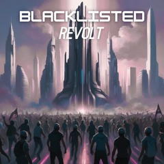 Blacklisted - Revolt (Free Download)