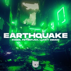 Robbe, PET3RPUNX, LUCKY DEMON - Earthquake