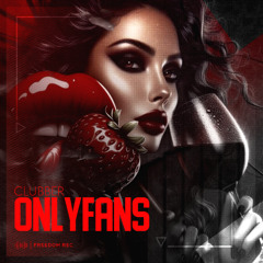 Clubber - OnlyFans (Original Mix) Freedom Rec