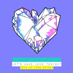 L'Amour Ft Krystal - Let's Make Love Tonight (Pete Le Freq Refreq)