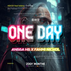 ONE DAY ( ZM X ANGGA HG X FAHMI NICHOL )#SUPERVIPEXPRESS!!!