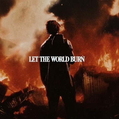 LET THE WORLD BURN - Chris Grey SPED UP VERSION 2024