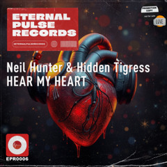 Neil Hunter & Hidden Tigress - Hear My Heart (Radio Edit)