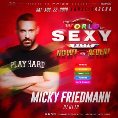 MICKY FRIEDMANN  - LIVE SET 22.8.2020 - SEXY -  ARENA NOW COLOGNE